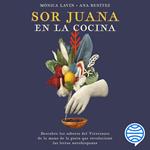 Sor Juana en la cocina