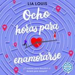 Ocho horas para enamorarse