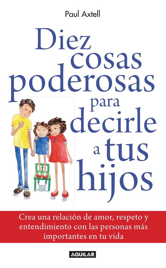 Diez cosas poderosas para decirle a tus hijos