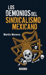 Los demonios del sindicalismo mexicano