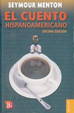 El Cuento Hispanoamericano: Antologia Critico-Historica