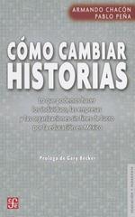 Como Cambiar Historias: Lo Que Podemos Hacer los Individuos, las Empresas y las Organizaciones Sin Fines de Lucro Por la Educacion en Mexico