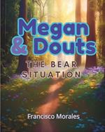 Megan and Douts: The bear situation