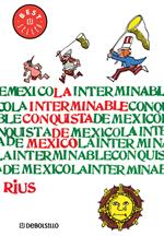 La interminable conquista de México