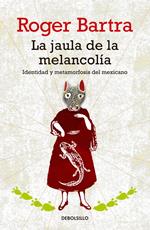 La jaula de la melancolía