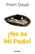 ¡No es mi pedo!