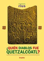 ¿Quién diablos fue Quetzalcóatl?