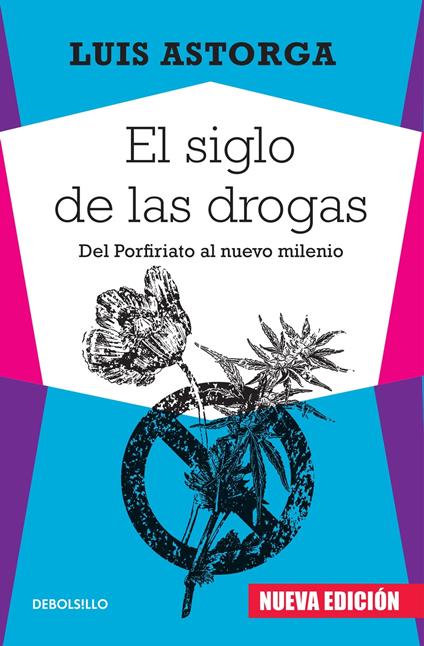 El siglo de las drogas (nueva edición)