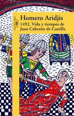 1492. Vida y tiempos de Juan Cabezón de Castilla