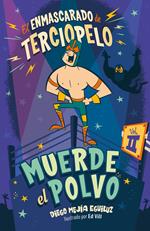 Muerde el polvo (El enmascarado de terciopelo 2)