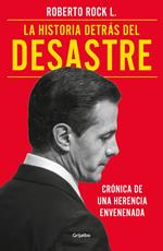 La historia detrás del desastre