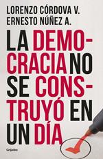 La democracia no se construyó en un día