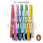 Crea una vida a tu medida