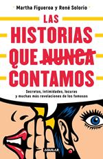 Las historias que nunca contamos