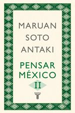 Pensar México II