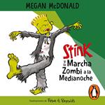 Stink - Stink y la marcha zombi a la medianoche