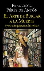 El arte de burlar a la muerte