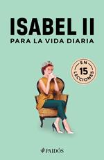 Isabel II para la vida diaria