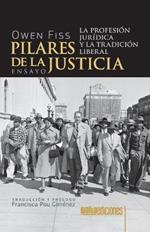 Pilares de la justicia: La profesi?n jur?dica y la tradici?n liberal