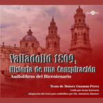 Valladolid 1809. Historia de una Conspiración