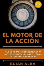 El Motor de la Acción