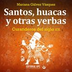 Santos, huacas y otras yerbas