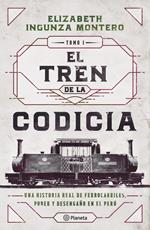 El tren de la codicia