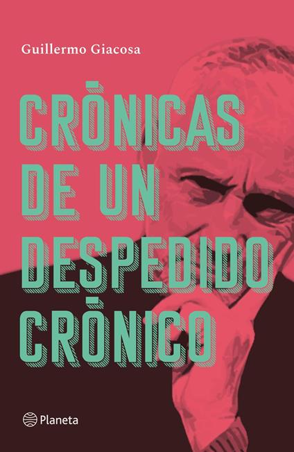 Crónicas de un despido crónico