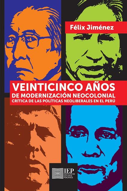 Veinticinco años de modernización neocolonial