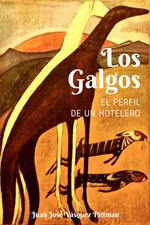 Los Galgos. El perfil de un hotelero