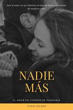 Nadie más. El amor en tiempos de pandemia