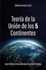 Teoría de la unión de los 5 continentes
