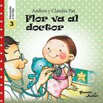 Flor va al doctor (Educando a mi hijo 3)