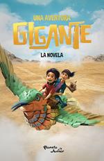 Una aventura gigante. La novela