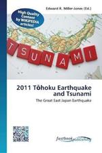 2011 Tohoku Earthquake and Tsunami