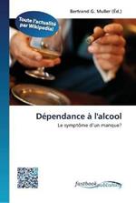 Dependance a l'alcool