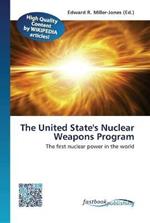 The United State's Nuclear Weapons Program