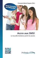 Accro aux SMS!