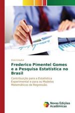 Frederico Pimentel Gomes e a Pesquisa Estatistica no Brasil