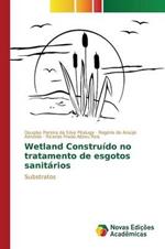 Wetland Construido no tratamento de esgotos sanitarios