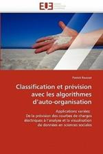 Classification Et Pr vision Avec Les Algorithmes d''auto-Organisation