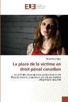 La place de la victime en droit penal canadien
