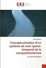 Conceptualisation d'un systeme de suivi spatio-temporel de la campylobacteriose
