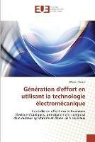 Generation d''effort En Utilisant La Technologie Electromecanique