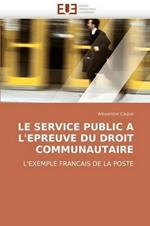 Le Service Public a l''epreuve Du Droit Communautaire