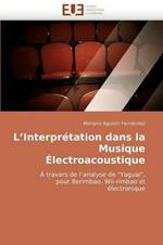 L'Interpr tation Dans La Musique  lectroacoustique