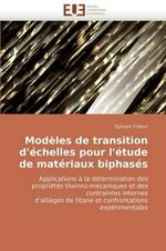 Mod les de Transition d' chelles Pour l' tude de Mat riaux Biphas s