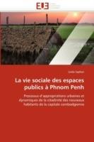 La Vie Sociale Des Espaces Publics a Phnom Penh