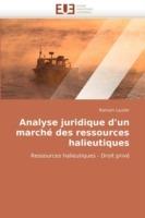 Analyse Juridique D'Un Marche Des Ressources Halieutiques