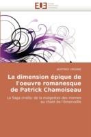 La Dimension Epique de L'Oeuvre Romanesque de Patrick Chamoiseau